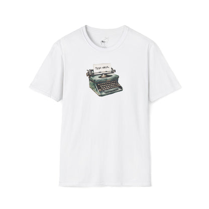 Type shit. T-Shirt