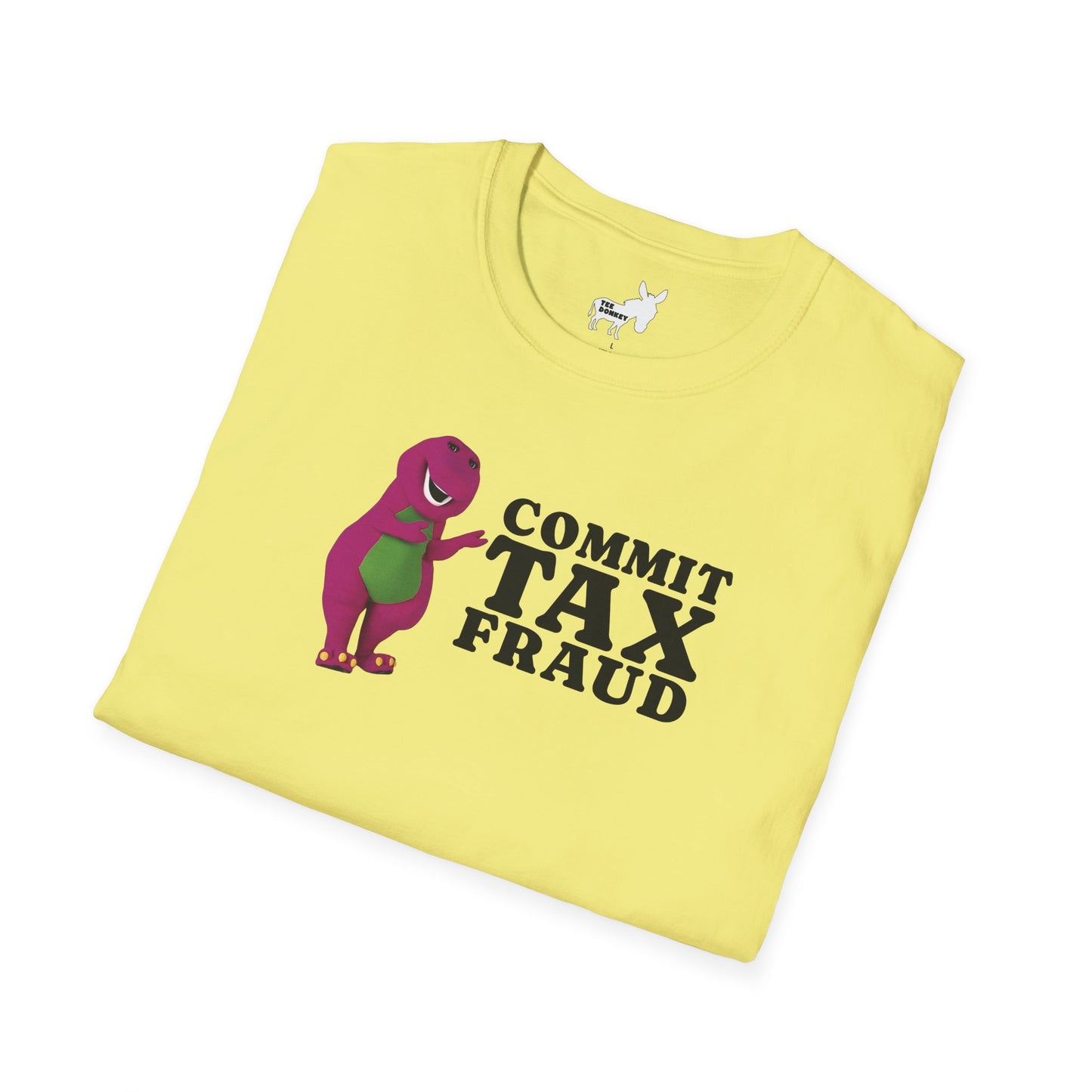 COMMIT TAX FRAUD - T-Shirt