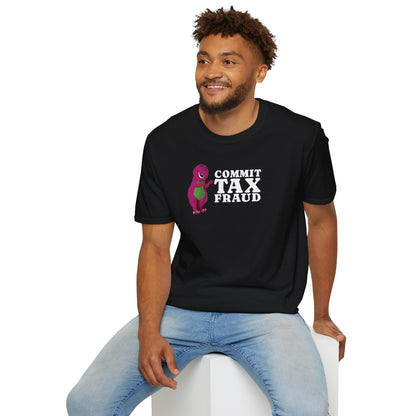 COMMIT TAX FRAUD - T-Shirt