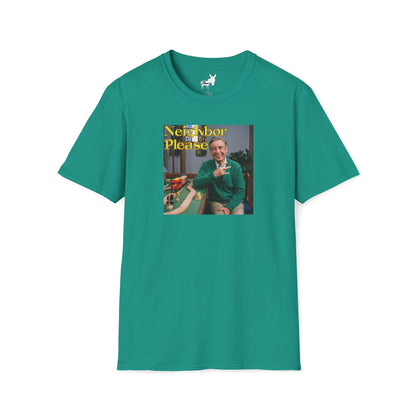 NEIGHBOR PLEASE T-Shirt