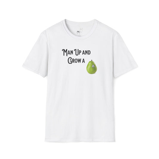 MAN UP AND GROW A PEAR (PAIR) T-Shirt
