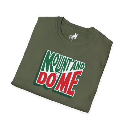 MOUNT AND DO ME - T-Shirt