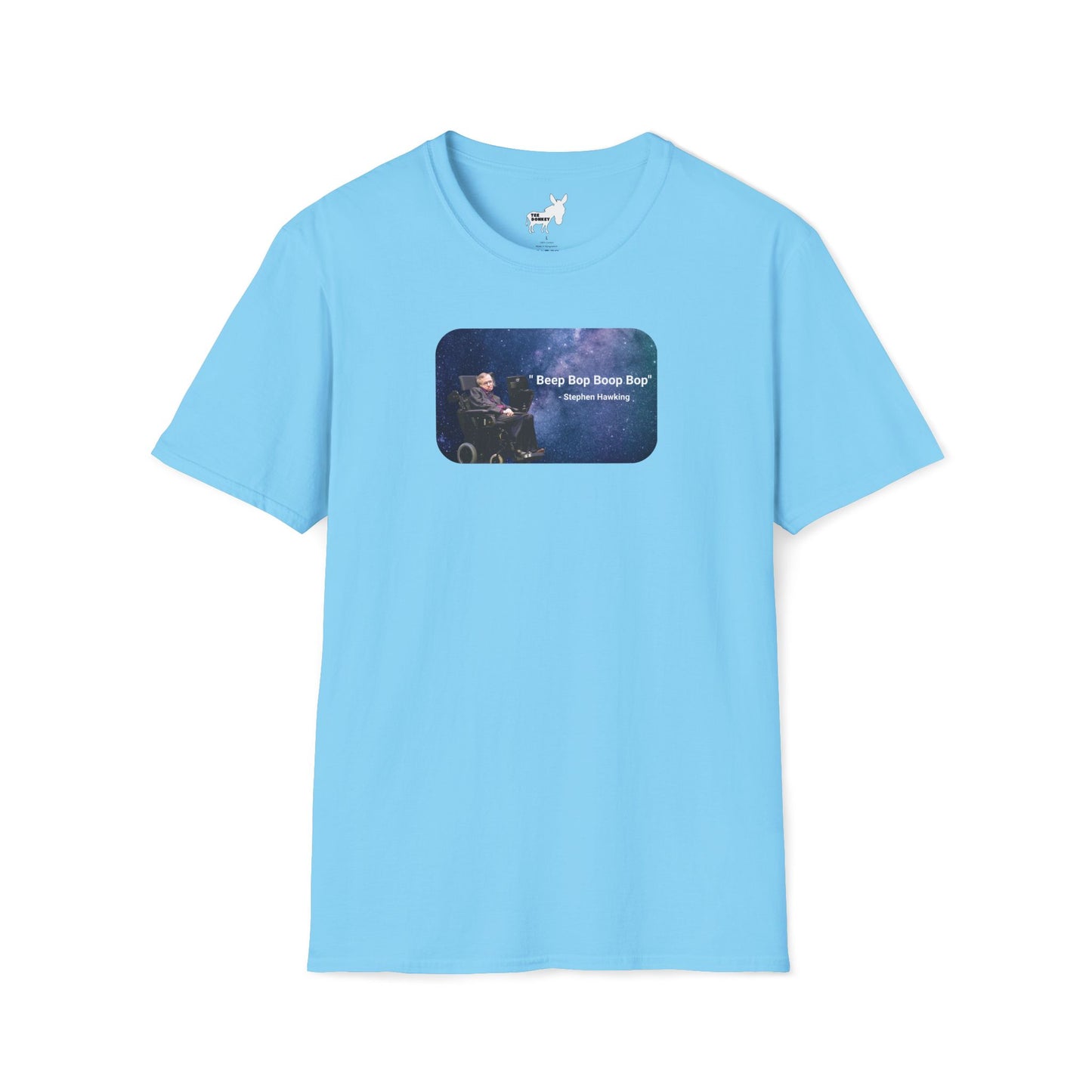 "Beep Bop Boop Bop" - Stephen Hawking T-Shirt