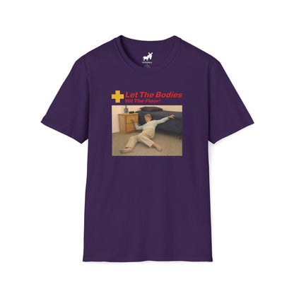 LET THE BODIES HIT THE FLOOR T-Shirt