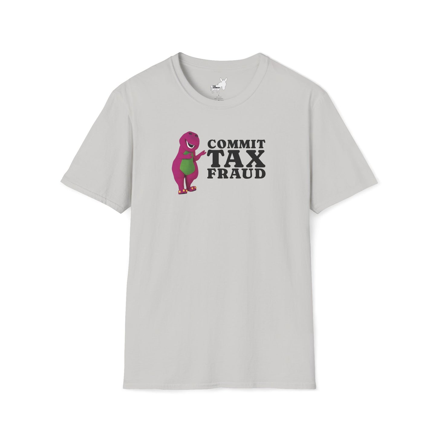 COMMIT TAX FRAUD - T-Shirt