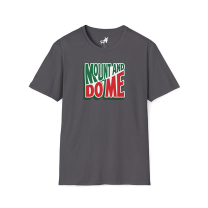 MOUNT AND DO ME - T-Shirt