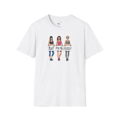 EAT MOR PUSSY T-Shirt