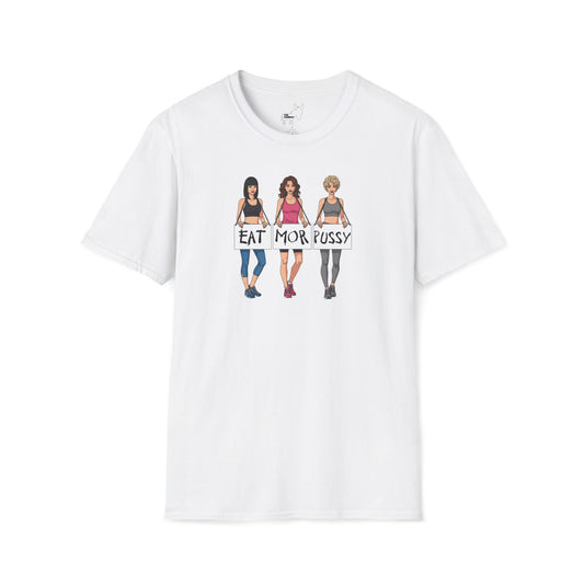 EAT MOR PUSSY T-Shirt