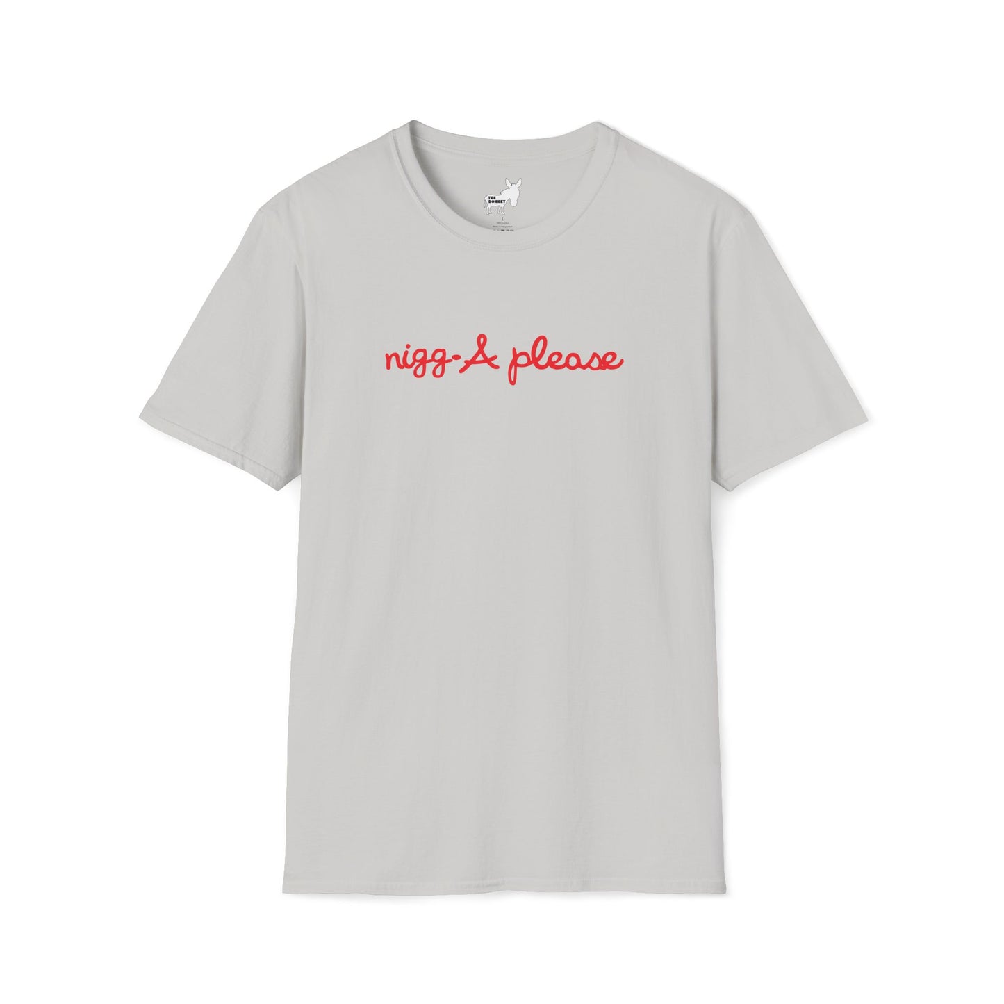 nigga please T-Shirt