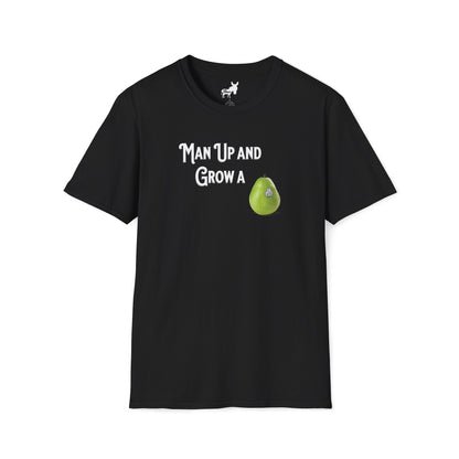 MAN UP AND GROW A PEAR (PAIR) T-Shirt