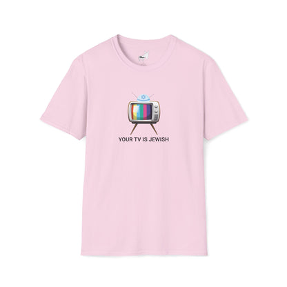 YOUR TV IS JEWISH T-Shirt