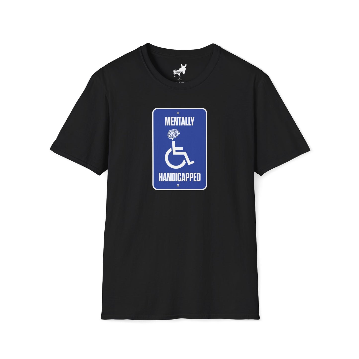 MENTALLY HANDICAPPED T-Shirt