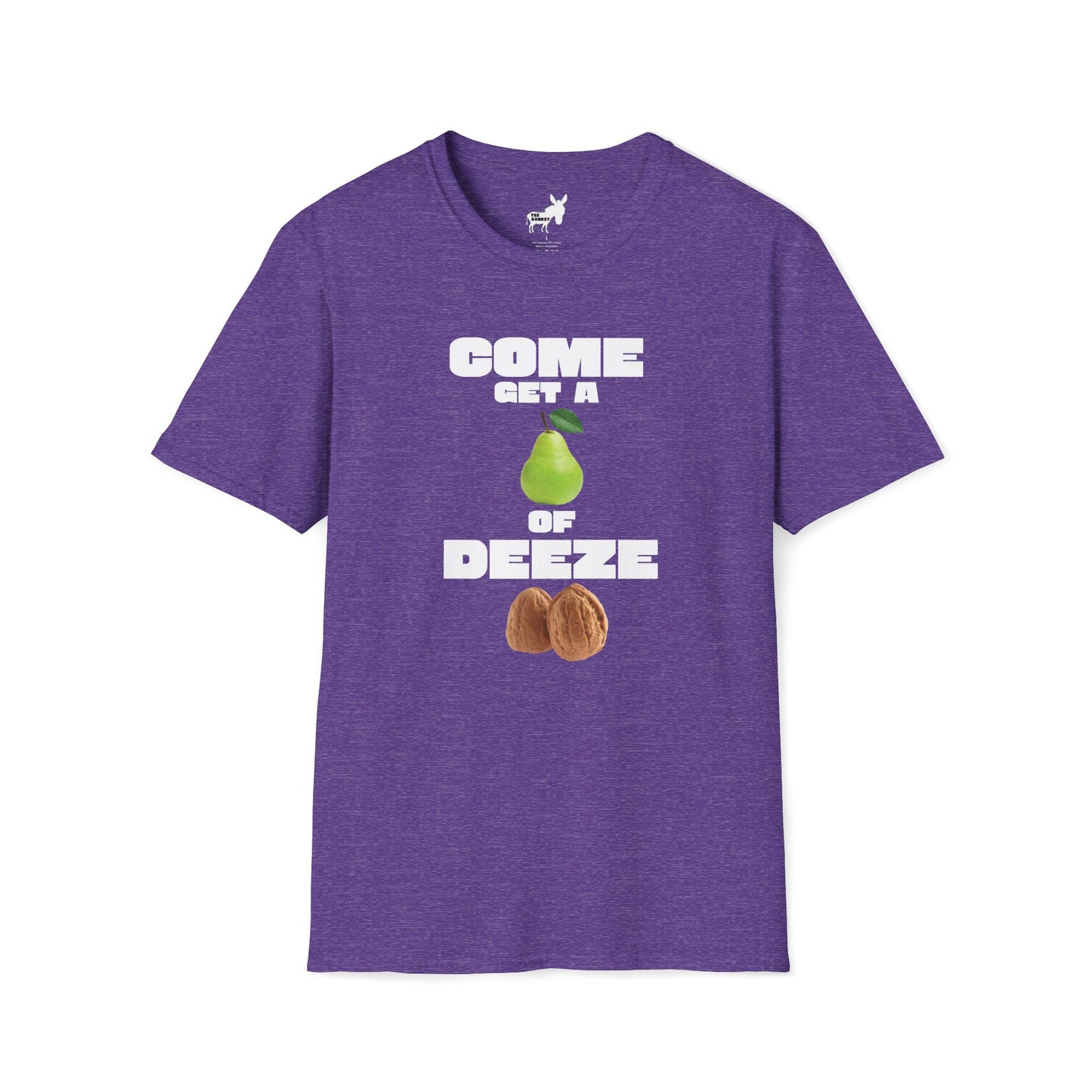 COME GET A PEAR OF DEEZE NUTS T-Shirt