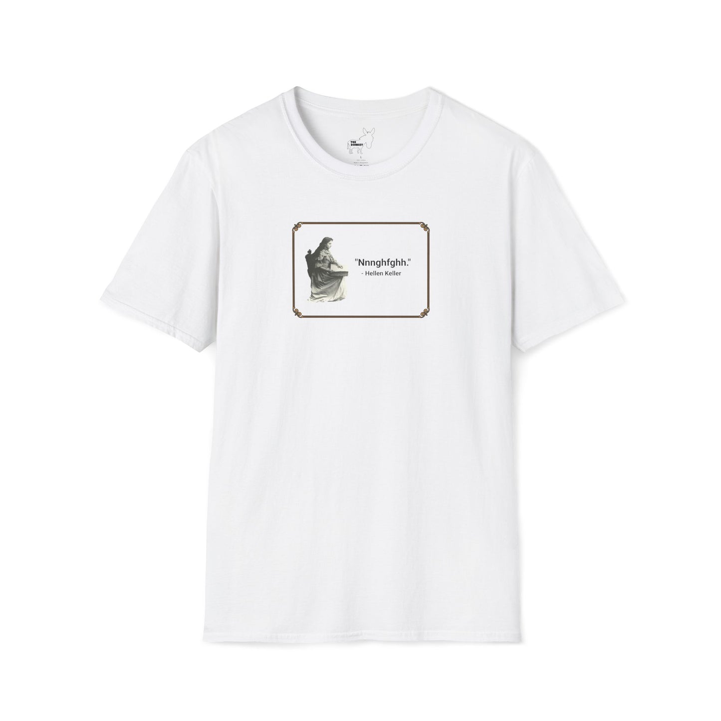 "Nnnghfghh" - Helen Keller T-Shirt