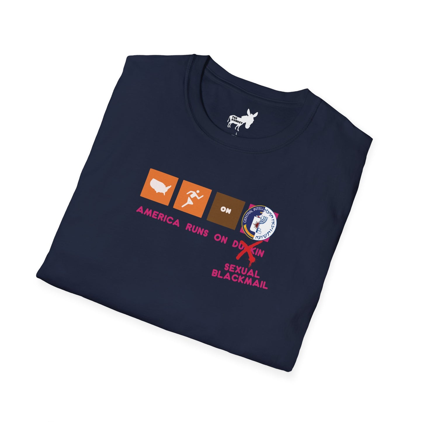 AMERICA RUNS ON BLACKMAIL T-Shirt