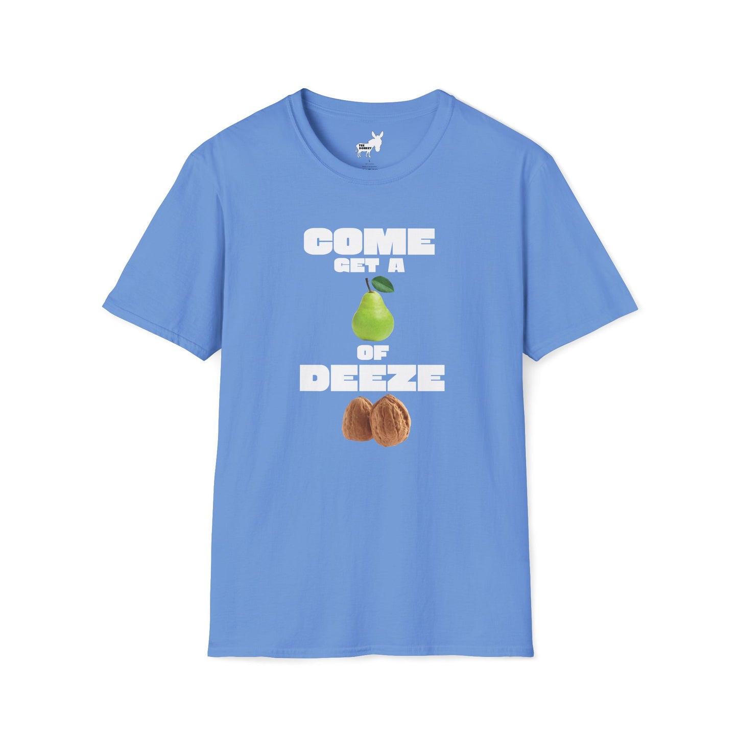 COME GET A PEAR OF DEEZE NUTS T-Shirt