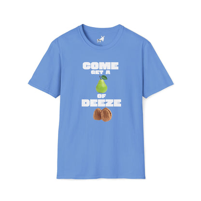 COME GET A PEAR OF DEEZE NUTS T-Shirt