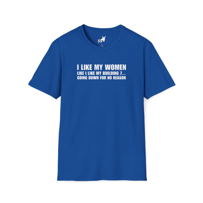 I LIKE MY WOMEN LIKE BUILDING 7 - T-Shirt