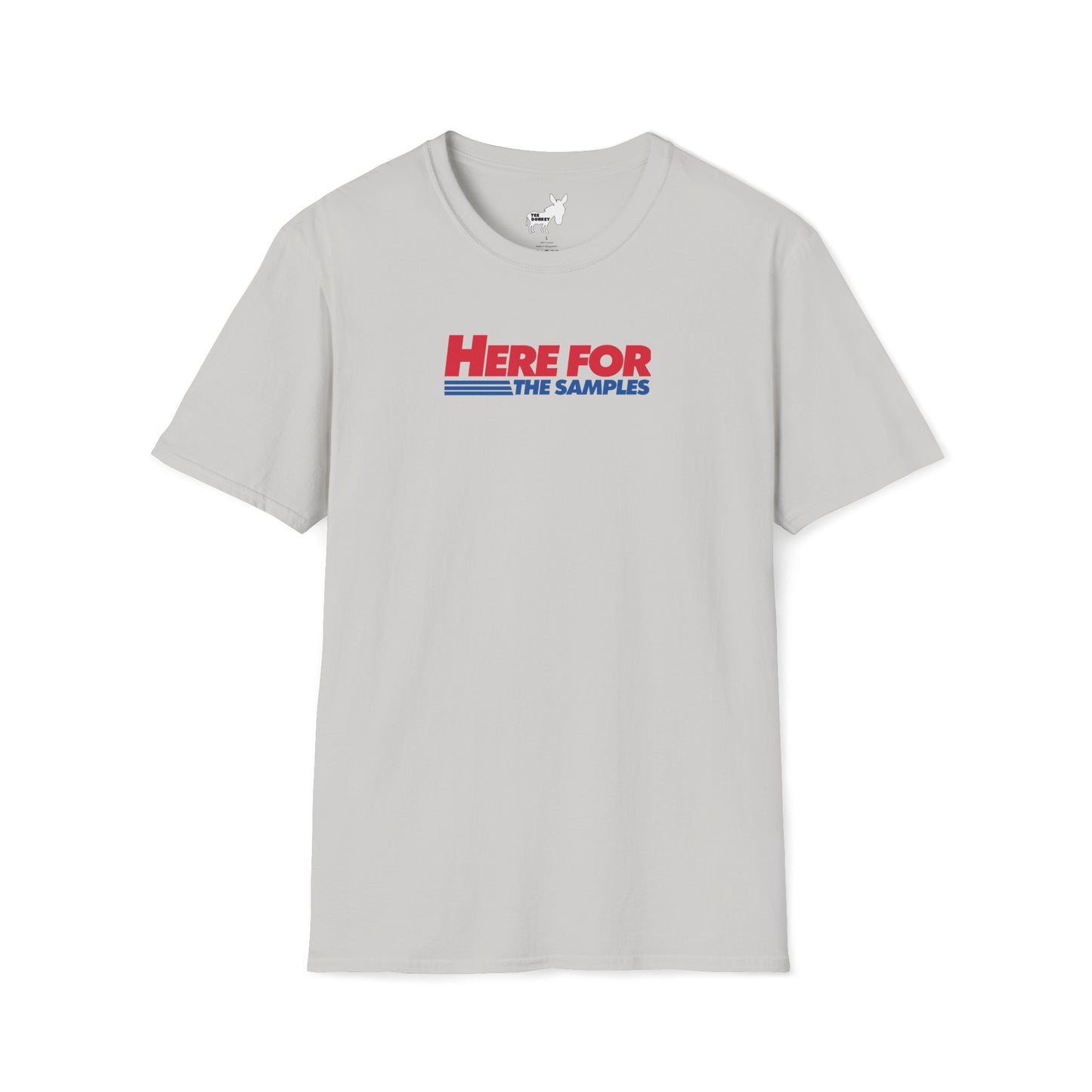 HERE FOR THE SAMPLES T-Shirt