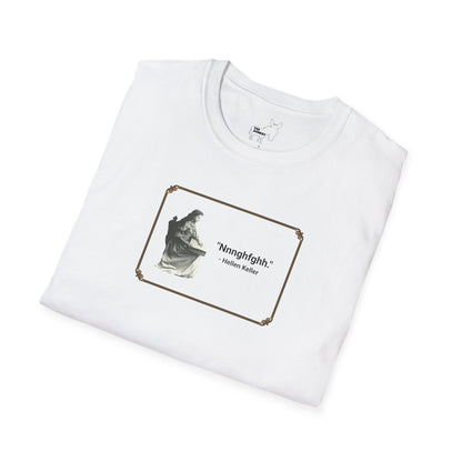 "Nnnghfghh" - Helen Keller T-Shirt