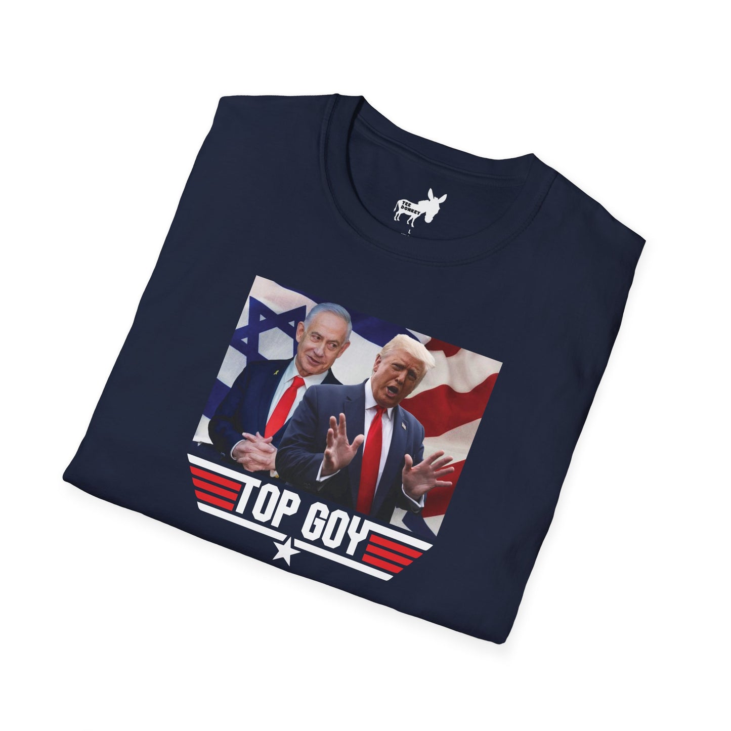TOP GOY TRUMP & NETANYAHU - T-Shirt