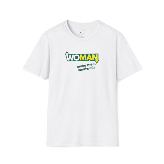 WOMAN MAKE ME A SANDWICH T-Shirt