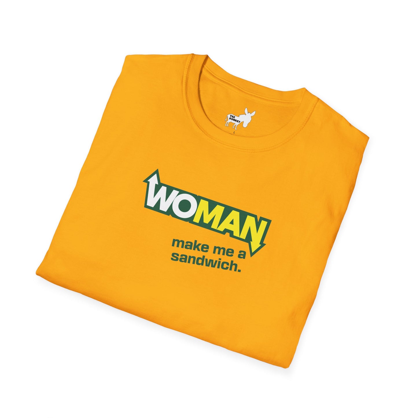 WOMAN MAKE ME A SANDWICH T-Shirt
