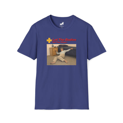 LET THE BODIES HIT THE FLOOR T-Shirt