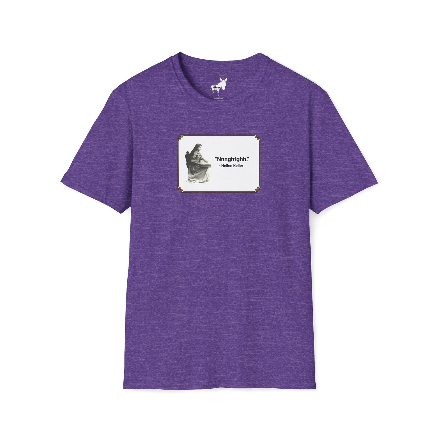"Nnnghfghh" - Helen Keller T-Shirt