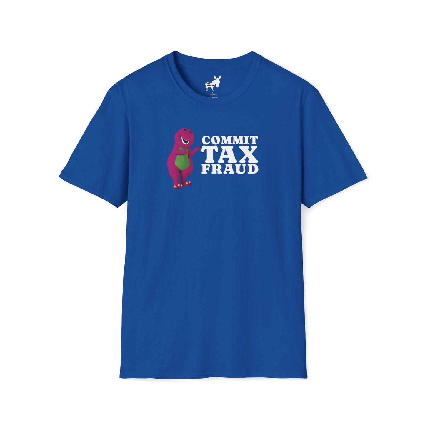 COMMIT TAX FRAUD - T-Shirt