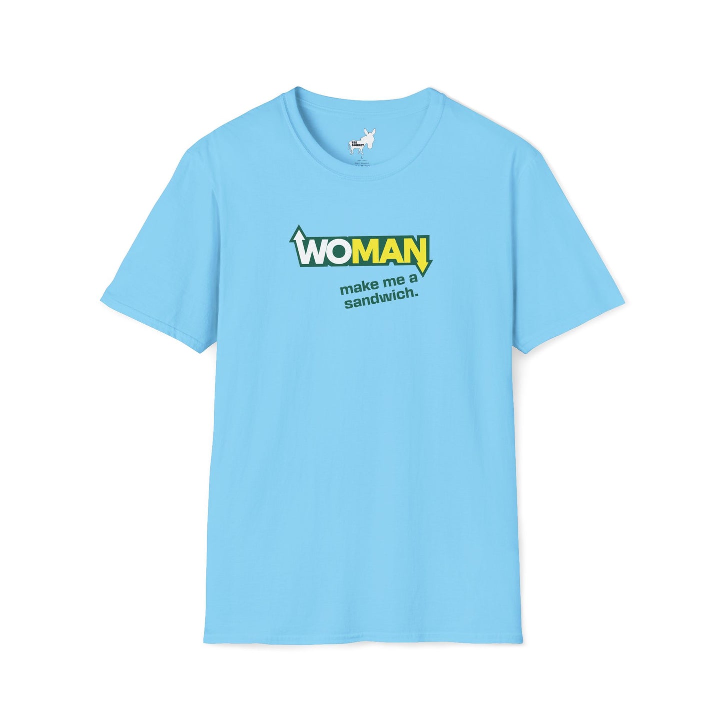 WOMAN MAKE ME A SANDWICH T-Shirt