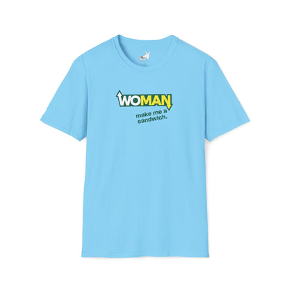 WOMAN MAKE ME A SANDWICH T-Shirt