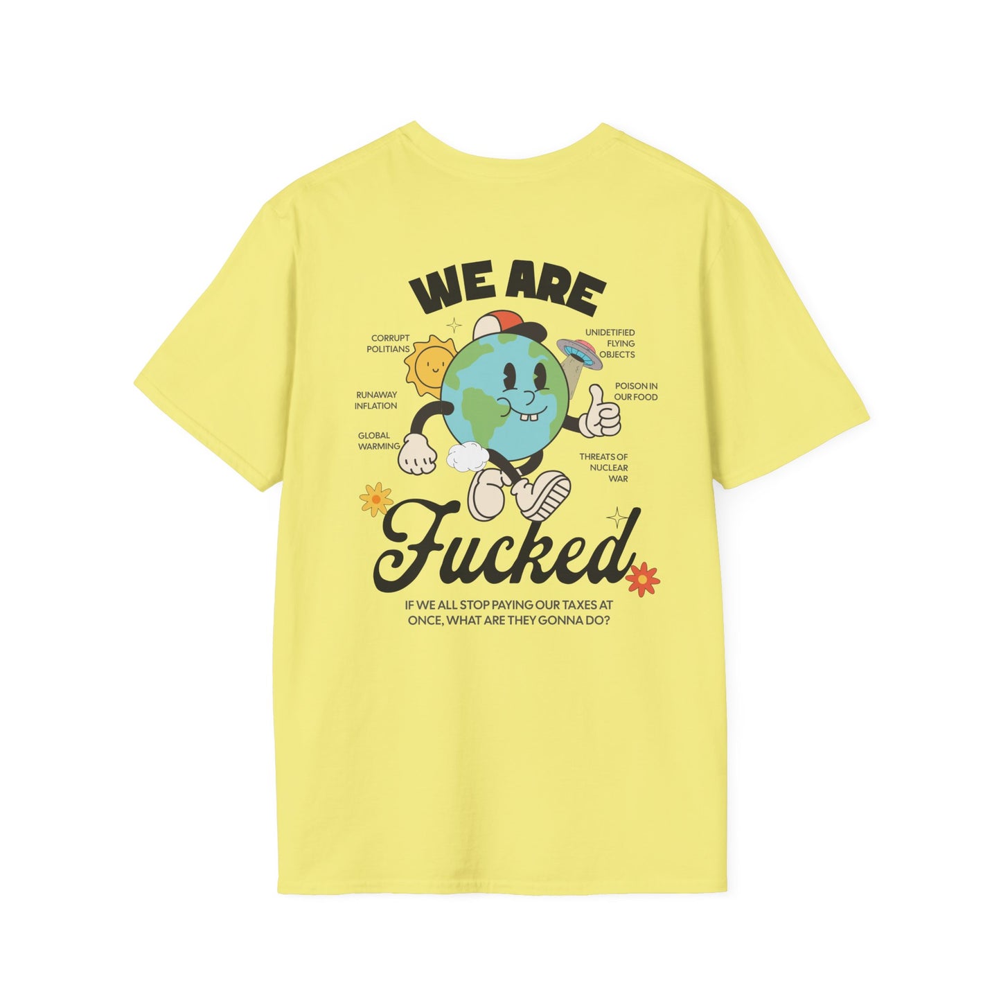 WE ARE FUCKED T-Shirt