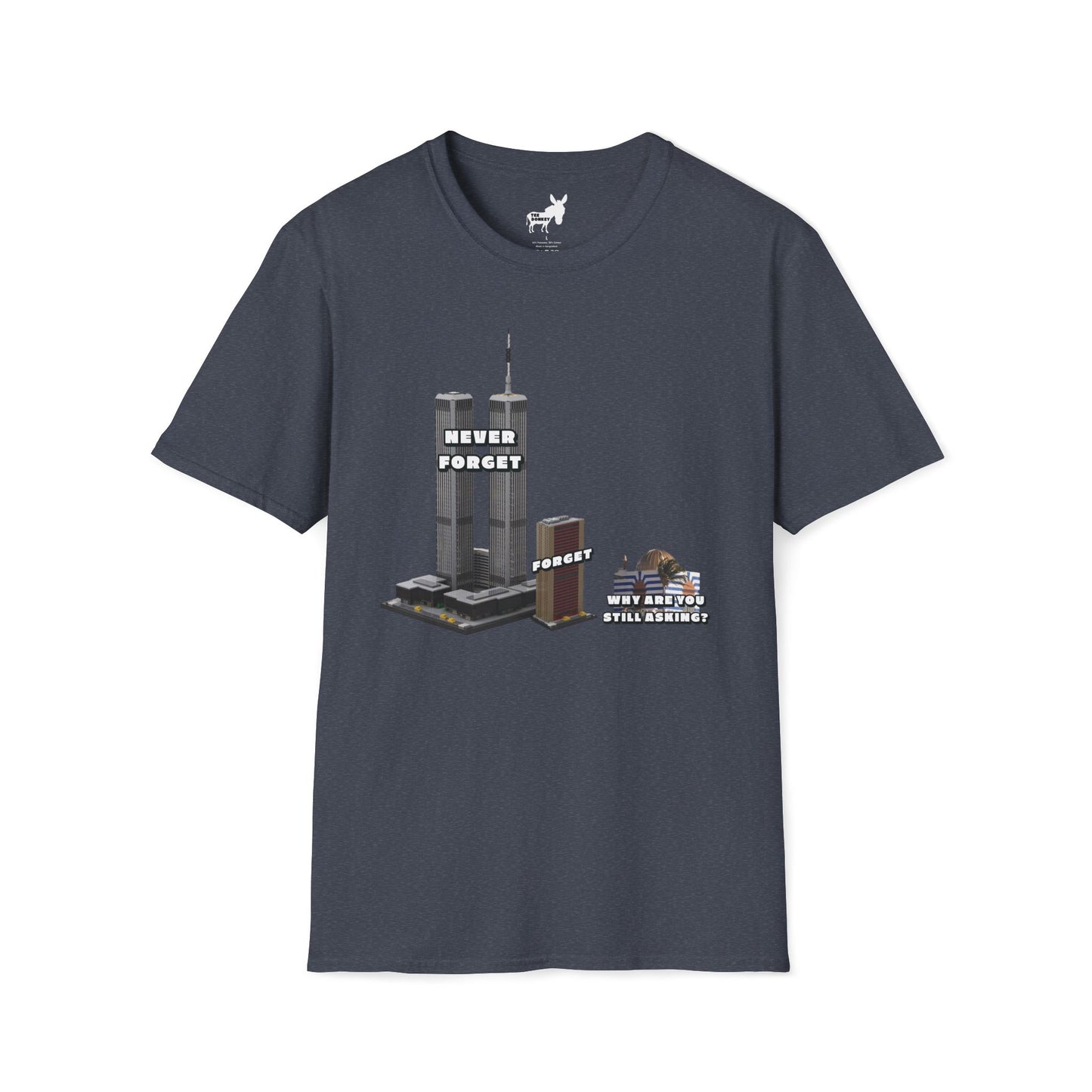 NEVER FORGET T-Shirt