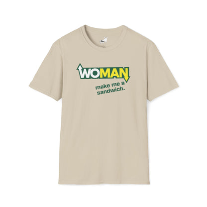WOMAN MAKE ME A SANDWICH T-Shirt