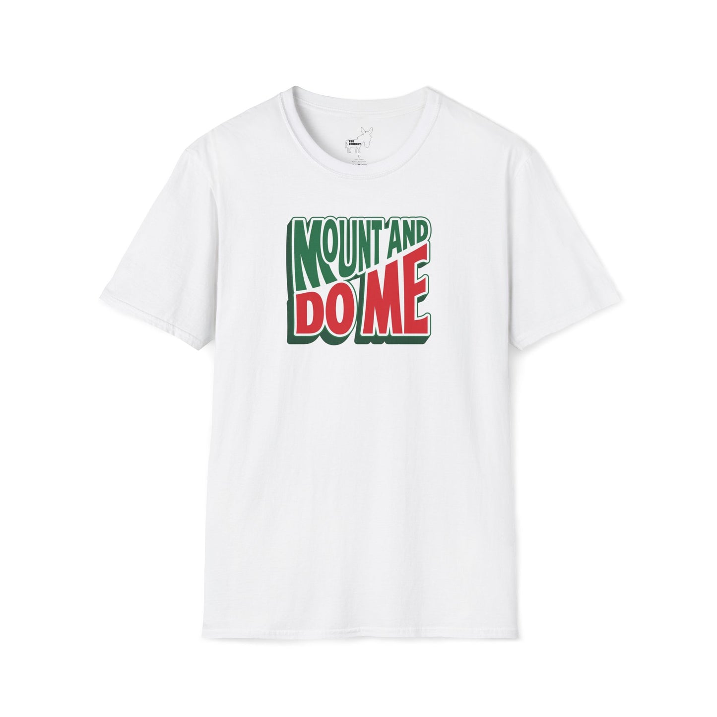 MOUNT AND DO ME - T-Shirt