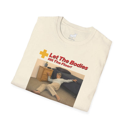 LET THE BODIES HIT THE FLOOR T-Shirt