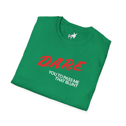 DARE YOU TO PASS ME THAT BLUNT T-Shirt
