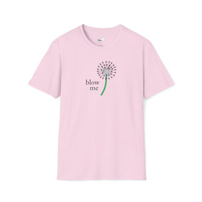BLOW ME - DANDELINE T-Shirt