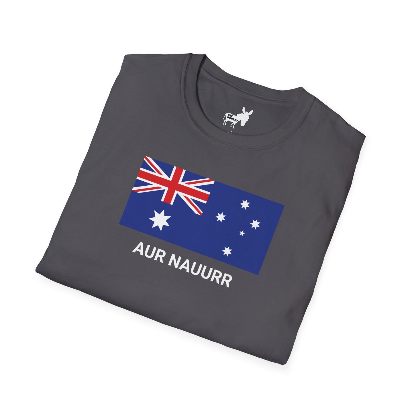 AUR NAUURR - AUSTRALIA T-Shirt