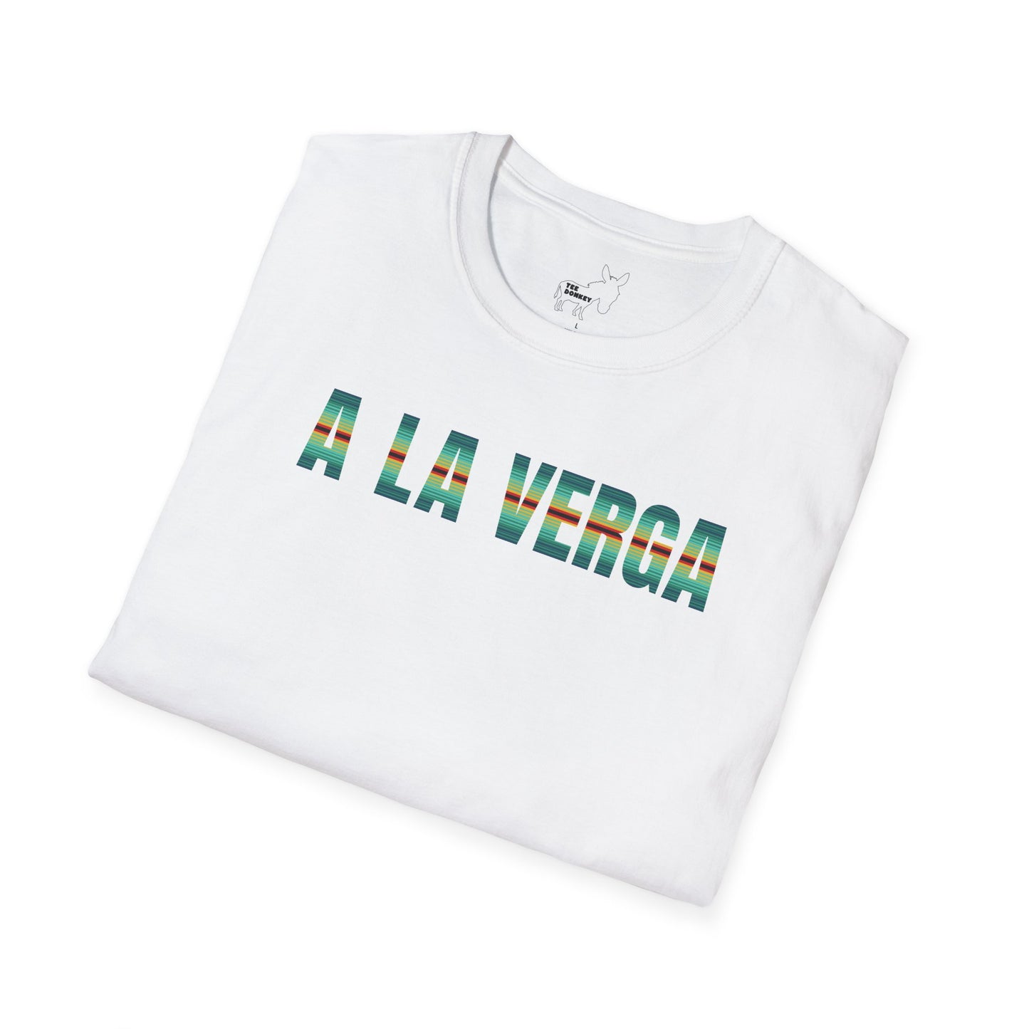 A LA VERGA - TURQUOISE SERAPE - T-Shirt