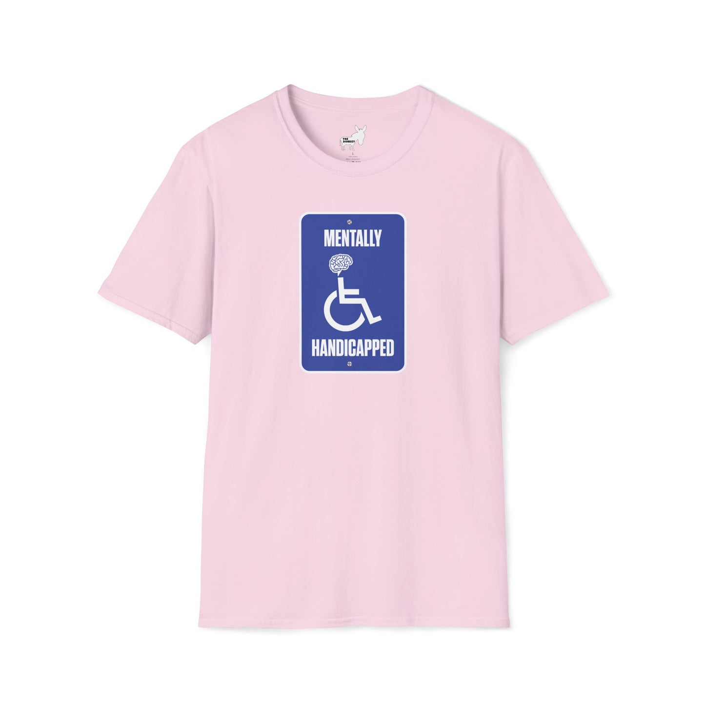 MENTALLY HANDICAPPED T-Shirt