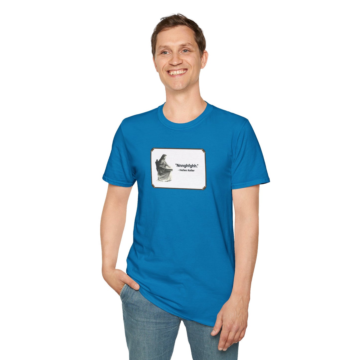 "Nnnghfghh" - Helen Keller T-Shirt
