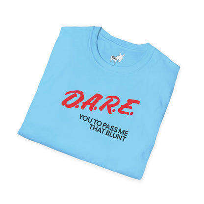 DARE YOU TO PASS ME THAT BLUNT T-Shirt