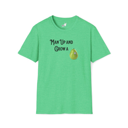MAN UP AND GROW A PEAR (PAIR) T-Shirt