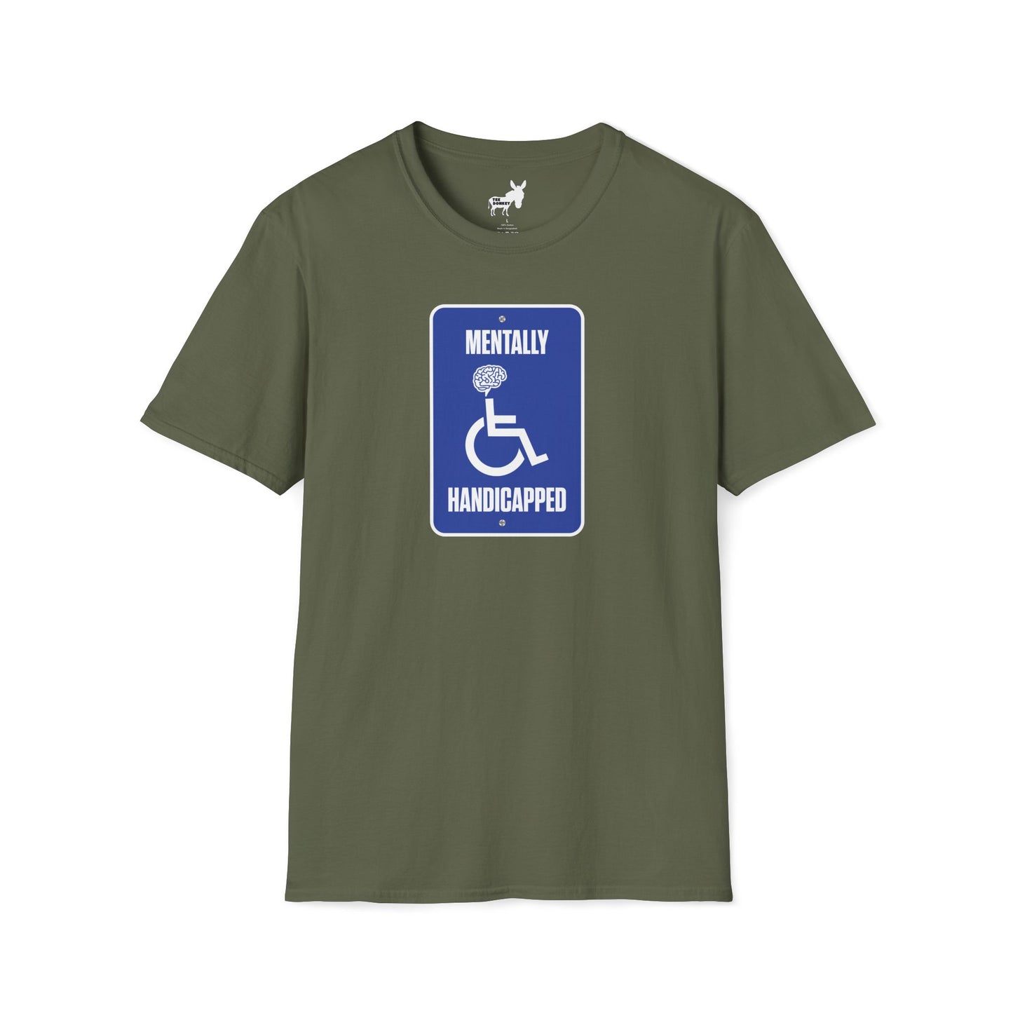 MENTALLY HANDICAPPED T-Shirt