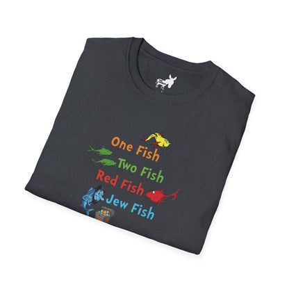 ONE FISH, TWO FISH, RED FISH, JEW FISH - T-Shirt