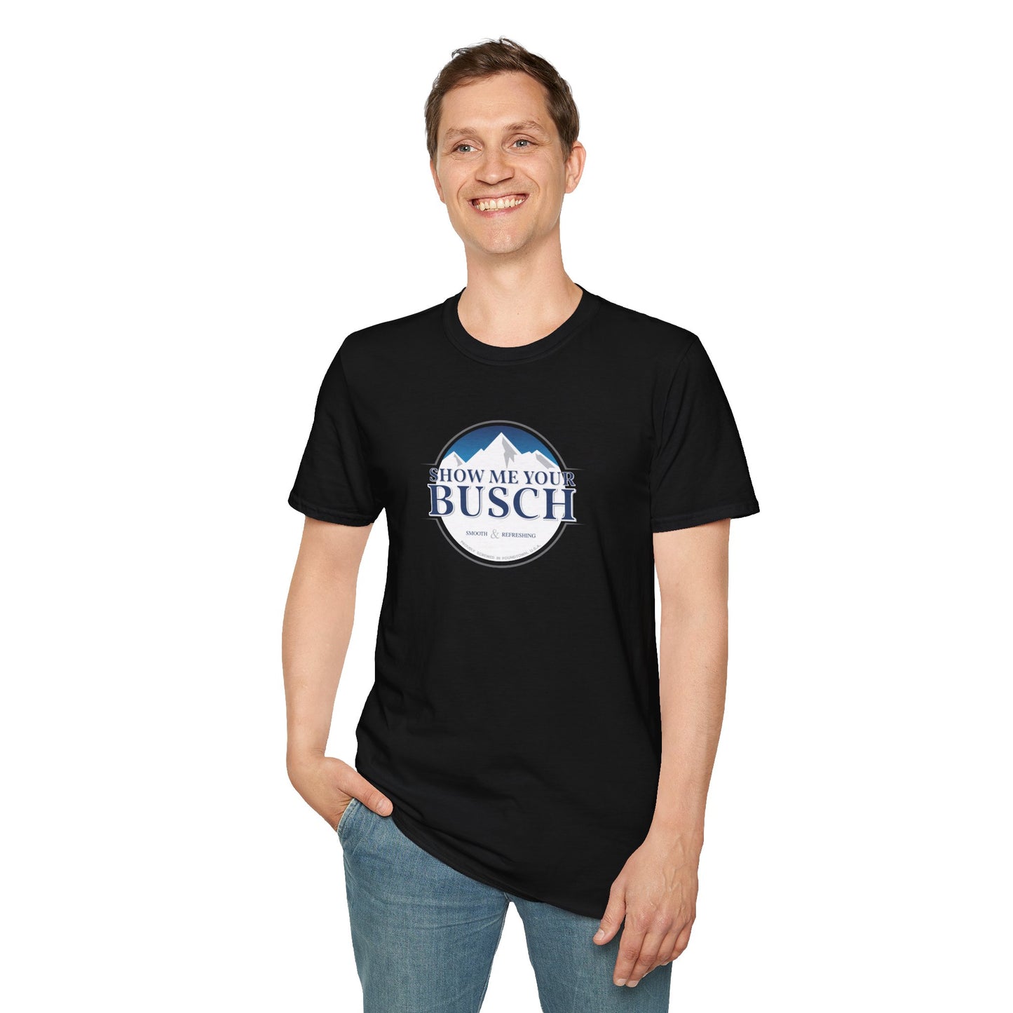Show Me Your Busch T-Shirt