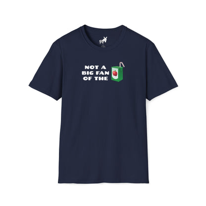 NOT A BIG FAN OF THE JUICE T-Shirt