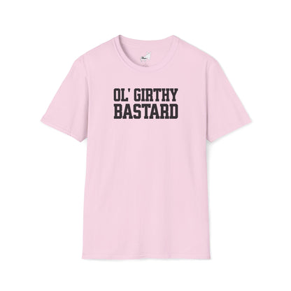 OL' GIRTHY BASTARD T-Shirt